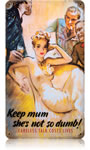 "Keep Mum - She's Not So Dumb" Vintage Metal Sign